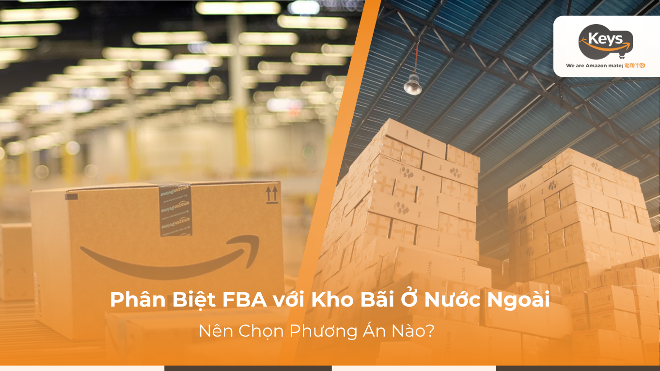 Phân Biệt Giữa FBA Và Kho Bãi Nước Ngoài Có Gì Khác?